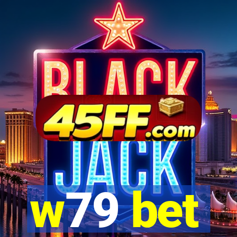 w79 bet